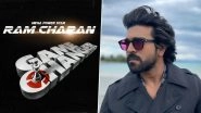 RC15 Is Game Changer! Ram Charan and Filmmaker Shankar's Next Gets New Title; Check Out Announcement Video &ndash; WATCH