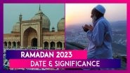 Ramadan 2023: Date, Significance, Importance Of Fasting In The Holy Month Of Ramzan