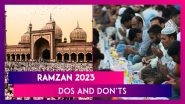 Ramzan 2023 Dos And Don&rsquo;ts: Here&rsquo;s What Is Allowed And What Not During The Holy Month Of Ramadan