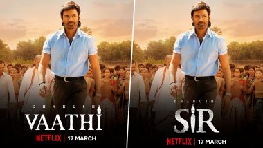 Vaathi OTT Release: Dhanush – Venky Atluri’s Film to Premiere on Netflix on March 17!