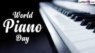 World Piano Day 2023 Date, History and Significance: Know Everything About the Celebration of the King of Musical Instruments