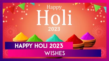 Happy Holi 2023 Greetings: WhatsApp Messages, Wishes & Images To Celebrate the Festival of Colours