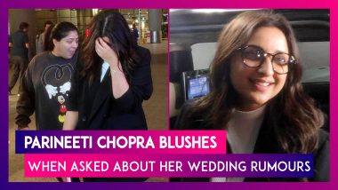 Parineeti Chopra Blushes When Asked About Her Wedding Rumours With AAP Leader Raghav Chadha