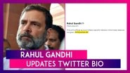 Rahul Gandhi Updates Twitter Bio Post Disqualification As MP; Mentions &lsquo;Dis &lsquo;Qualified MP&rsquo;