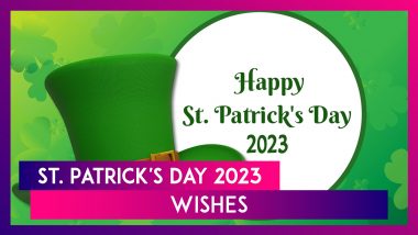 St  Patrick's Day 2023 Wishes Share Greetings, Quotes and Images To Celebrate This Irish Festival