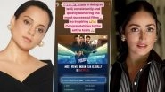 Chor Nikal Ke Bhaga: Kangana Ranaut Lauds Yami Gautam for Quality Delivering Successful Films, Calls Her &lsquo;Inspiring&rsquo; (View Pic)