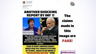 India To Become Poorer Than Bangladesh by 2025 and Is No Longer Developing Nation? PIB Burst Fake IMF Report