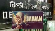 Jawan: Delhi Court Directs Social Media Platforms to Block Access To Websites Displaying Leaked Clips of Shah Rukh Khan&rsquo;s Movie