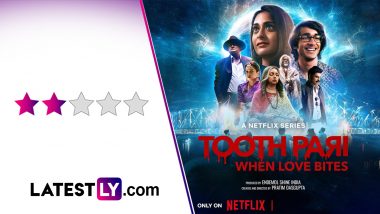 Tooth Pari - When Love Bites Review: Tanya Maniktala and Shantanu Maheshwari's Netflix Series Is a Biting Example Of How To Waste A Stellar Cast (LatestLY Exclusive)