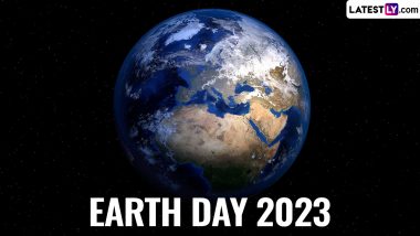 When Is Earth Day 2023? Know Date, Theme, History and Significance of the Day That Raises Awareness About Protecting the Planet