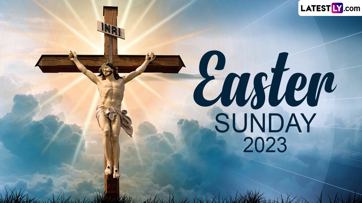 When Is Easter 2023? Know the Date and Significance of Resurrection Sunday, the Important Christian Festival