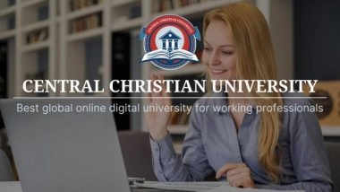 Business News | Central Christian University Publicizes Part-time PhD Programs Through Online Mode for Working Professionals!