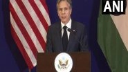 World News | US State Secretary Blinken Calls for End to Violence in Sudan