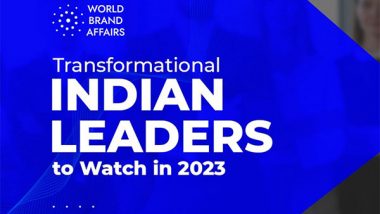 Business News | World Brand Affairs Releases the List of Transformational Indian Leaders to Watch in 2023