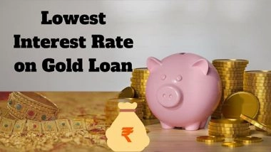Business News | How to Get the Lowest Interest Rate on a Gold Borrowing