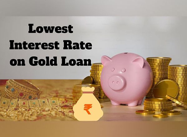 Business News | How to Get the Lowest Interest Rate on a Gold Borrowing