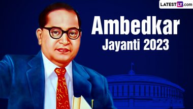 Babasaheb Ambedkar Jayanti 2023 Date, History and Significance: Quotes, WhatsApp Messages, Wishes and Greetings To Celebrate Bhim Jayanti