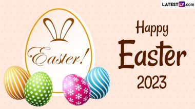 Happy Easter 2023 Messages, Wishes & HD Images: Bible Sayings, Greetings of Resurrection Sunday, Holy Quotes, WhatsApp Status, Wallpapers and GIFs To Send on This Day