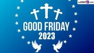 Good Friday 2023 Date, Meaning, History, Significance: All You Need To Know About the Day That Marks the Crucifixion of Jesus Christ