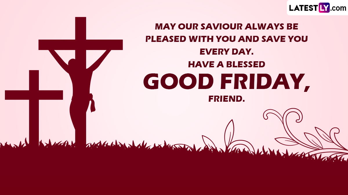 Good Friday 2023 Quotes and Messages: Sayings, Status, Images and ...