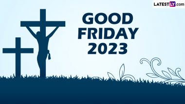 Good Friday 2023 Quotes and Messages: Sayings, Status, Images and HD Wallpapers To Share on the Day of Christian Observance