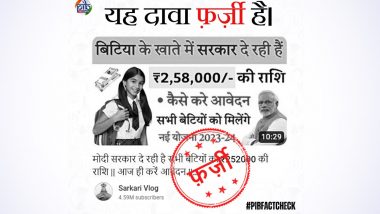 Modi Government To Provide Rs 2,58,000 to All Girls Below the Age of 21 Years Under New Scheme? PIB Debunks Fake Claim Made by 'Sarkari Vlog' YouTube Channel