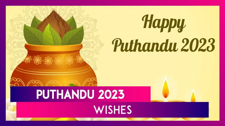 Happy Puthandu 2023 Wishes, Images, Greetings, WhatsApp Status and ...