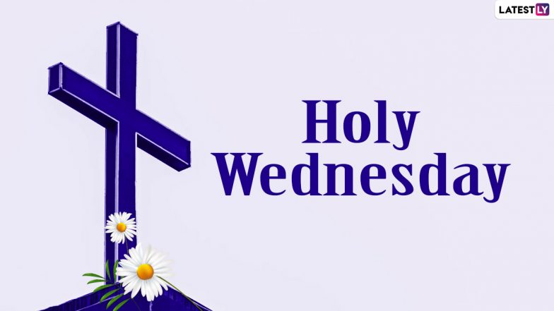 Holy Wednesday 2023 Date, Meaning, History and Significance: Know ...