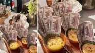 Food Item Served With Rs 500 Notes in Party Hosted by Ambani Family? Here&rsquo;s The Truth Behind Photo Going Viral on Social Media