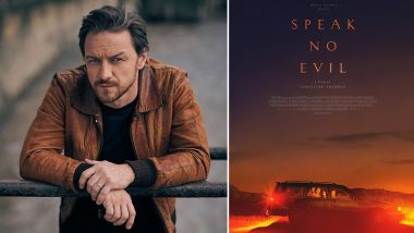 Speak No Evil: James McAvoy To Star in James Watkins’ Film; Remake of Danish Horror Thriller Gaesterne To Release on August 9, 2024 – Reports