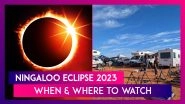 Ningaloo Eclipse 2023: Date, Time, Live Streaming Details Of Rare Hybrid Solar Eclipse Which Will Form &lsquo;Ring Of Fire&rsquo;