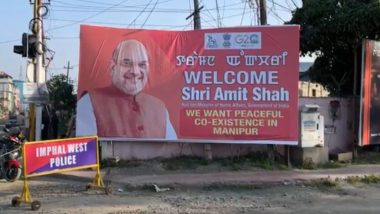 Amit Shah in Manipur: Posters Welcoming Union Home Minister Turn Up in Violence-Hit State (See Pics)