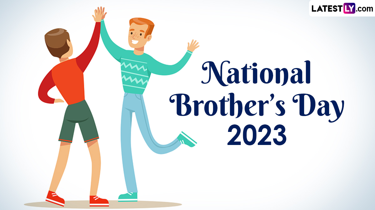 Festivals & Events News National Brother's Day 2023 Wishes and