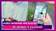 Mobile Messenger Apps Blocked In Jammu & Kashmir: Centre Blocks 14 Messaging Apps For Spreading Terror