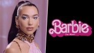 Barbie Song Dance the Night: Dua Lipa Shares Sneak Peek of New Soundtrack with This Exciting Video! &ndash; Watch