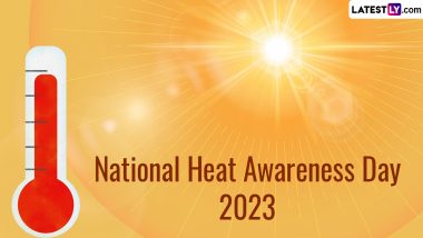 National Heat Awareness Day 2023 Date: Know History and Significance of the Day That Raises Awareness About Heat-Related Health Conditions