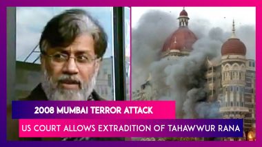 2008 Mumbai Terror Attack: US Court Allows Extradition Of Tahawwur Rana, The 26/11 Accused