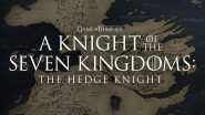 The Hedge Knight: George RR Martin Confirms the 'Game of Thrones' Spinoff is On Hold Due to the Ongoing Writers' Strike