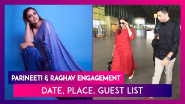 Parineeti Chopra & Raghav Chadha Engagement: Date, Place Time, Guest List & Other Details