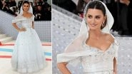 Met Gala 2023: Penelope Cruz Walks the Red Carpet in Gorgeous Vintage Chanel Wedding Gown (View Pics)