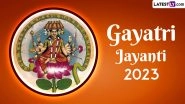 Gayatri Jayanti 2023 Wishes & Images: WhatsApp Status, HD Wallpapers and SMS for the Birth of Goddess Gayatri