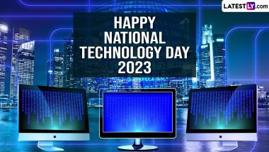 National Technology Day 2023 Quotes & Greetings: WhatsApp Messages, Wishes, Facebook Status, Images and HD Wallpapers To Share on the Day
