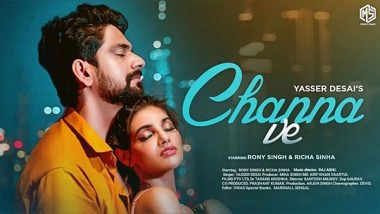 Business News | Rony Singh to Mesmerize Audiences with Yasser Desai's Soulful Track 'Channa Ve'