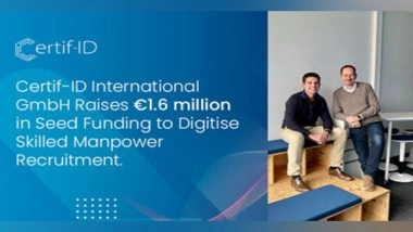 Business News | Certif-ID Raises 1.6 Million Euro in Seed Funding to Digitise Skilled Manpower Recruitment