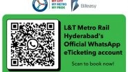 Business News | Traveling for an IPL Match? L&T Metro Rail, Hyderabad Makes It All Easy with WhatsApp E-ticketing