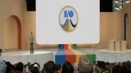 Tech News | Here's Everything You Need to Know About Google I/O Keynote
