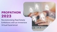 Business News | PROPATHON 2023: Revolutionizing Real Estate Exhibitions with an Immersive Virtual Experience!