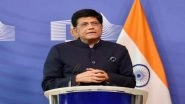 Business News | India-EU Trade Deal Negotiation is Progressing Well: Piyush Goyal