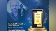 Business News | Ravi Raj Awarded the Marketing Meister by the Herald Global Magazine in Dubai