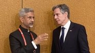 World News | Great to Catch Up with Blinken, Looking Forward to PM Modi's Visit to US: Jaishankar